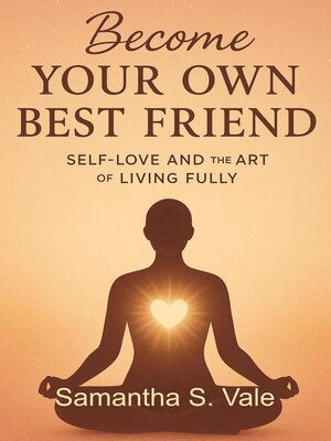 cover image of Become to Your Own Best Friend